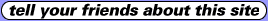 tell a friend about this site